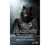 The Shadow’s Touch: A Dark Monster Romance • Gothic Obsession • Invisible Presence, Inevitable Desire