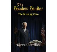 The Shadow Senator The Missing Zero: 1