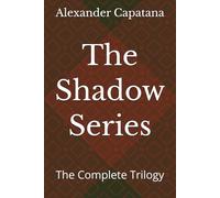 The Shadow Series: The Complete Trilogy
