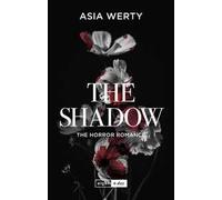 The Shadow. The horror romance. Ediz. italiana