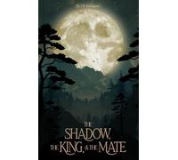 The Shadow, The King, & The Mate