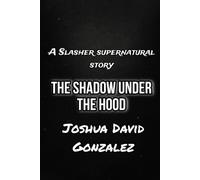 The Shadow Under The Hood