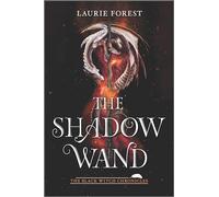 The Shadow Wand: A NYT Bestseller YA Fantasy Romance of Magic and War: 3