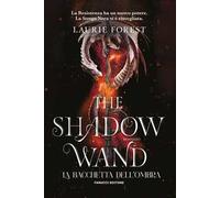 The shadow wand. La bacchetta dell'ombra