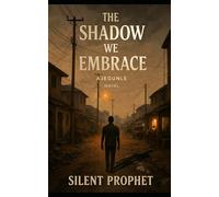 The Shadow We Embrace