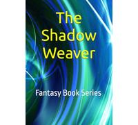 The Shadow Weaver: Fantasy Book Series: Fantasy Book Series