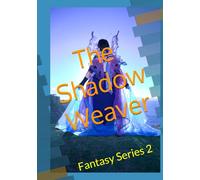 The Shadow Weaver: Fantasy Series 2