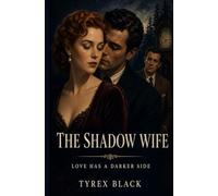 The Shadow Wife: Love Has a Darker Side