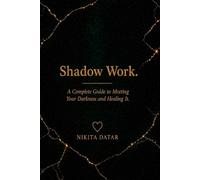 The Shadow Work: A Somatic Guide to Healing the Mother and Father Wound, Regulating the Vagus Nerve(HPA Axis), and Reclaiming Your Exiled Self with inner child healing