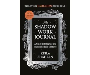 The Shadow Work Journal: The bestselling TikTok global self-help sensation to guide and empower you to improve your mental health and wellbeing