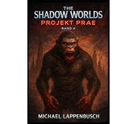 The Shadow Worlds - Projekt PRAE