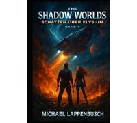 The Shadow Worlds - Schatten über Elysium