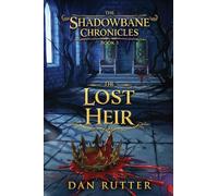 The Shadowbane Chronicles: Book 1 - The Lost Heir