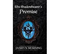 The Shadowbearer's Promise: A Dark Fantasy Romance, Artifact 3