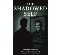 The Shadowed Self