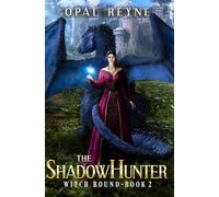 The ShadowHunter: Witch Bound - Book Two