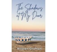 The Shadows at My Door