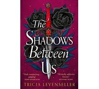 The Shadows Between Us