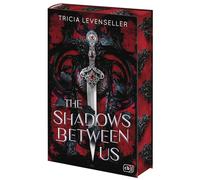 The Shadows Between Us: Dunkel, verführerisch, süchtig machend: Epische Fantasy von der US-Bestsellerautorin und TikTok-Sensation. Mit zauberhaftem Farbschnitt in limitierter Auflage: 1