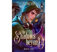 The Shadows Beyond: An Urban Fantasy MM Romance: 1