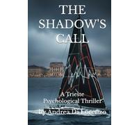 THE SHADOW'S CALL: A Trieste Psychological Thriller