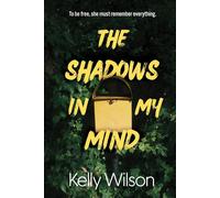 The Shadows in my Mind.: Two bodies bound by one tormented past. - Wilson Kelly