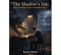 The Shadow's Ink: The Lost Prison Letters of the Black Tiger