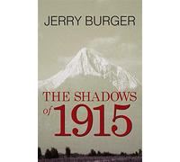 The shadows of 1915 - Burger Jerry