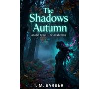 The Shadows of Autumn: Anabel and Kai--The Awakening: 1