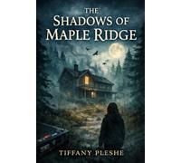 The Shadows of Maple Ridge