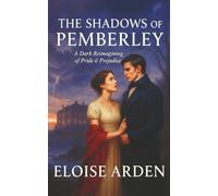 The Shadows of Pemberley: A Dark Reimagining of Pride & Prejudice: 3