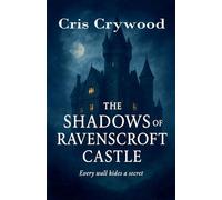 The Shadows of Ravenscroft Castle