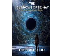 The Shadows of Seshat: When Trust Becomes the Last Algorithm: 2