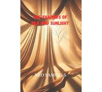 The Shadows of Silk and Sunlight