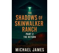 The Shadows Of Skinwalker Ranch Part 2: The Return