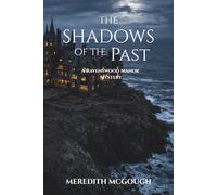 THE SHADOWS OF THE PAST: A Ravenswood Manor Mystery: 1