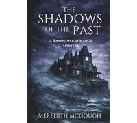 THE SHADOWS OF THE PAST: A Ravenswood Manor Mystery