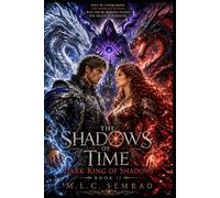 The Shadows of Time: Dark King of Shadows