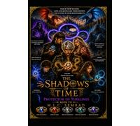 The Shadows of Time: Protector of Timelines