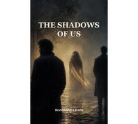The Shadows of Us