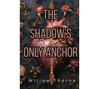 The Shadow's Only Anchor
