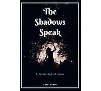 The Shadows Speak: A Collection of Poems