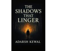 THE SHADOWS THAT LINGER