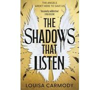 The Shadows that Listen: 1: The 'insanely addictive' angels vs demons dystopian romantasy