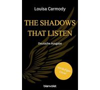 The Shadows That Listen - Sie wachen nicht über uns: Roman - Wirst du die dunkle Nacht überleben? Die dystopische Romantasy endlich auf Deutsch!: 1