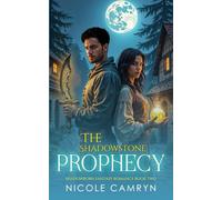The Shadowstone Prophecy: Shadowborn Fantasy Romance: 2
