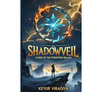 The Shadowveil Academy: Curse of the Forgotten Realms: (A YA Fantasy Academy Prophecy Adventure)