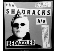 The Shadracks Bedazzled/Love Me (Vinyl LP) 7" Single