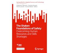 The Shaken Foundations of Safety: Overcoming Human Resources and Skills Shortages