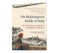 Richard Paul Roe The Shakespeare Guide to Italy (Tascabile)